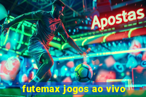 futemax jogos ao vivo